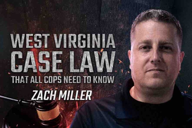 Law Enforcement Training: West Virginia Case Law