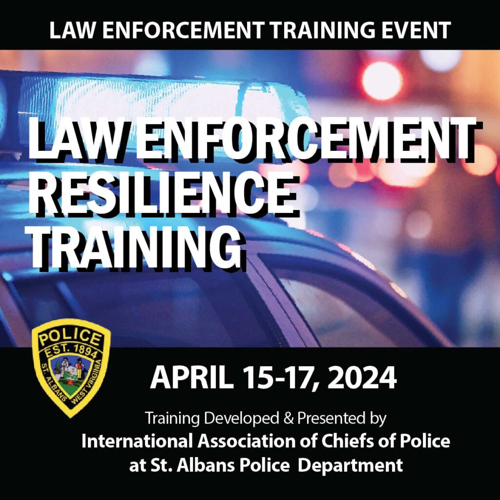 Join the Law Enforcement Resilience Training, April 15-17, 2024, at St. Albans PD, developed by IACP for officer wellness and skills.