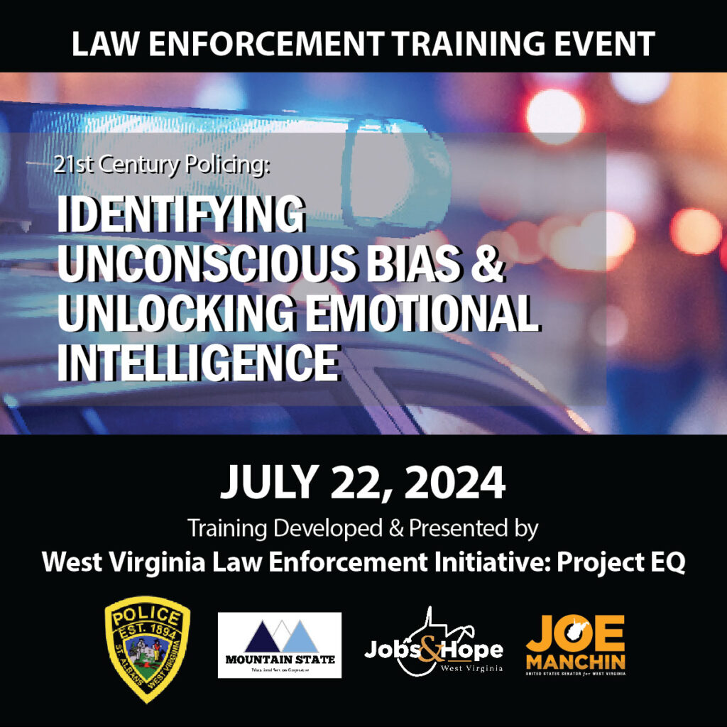 Law Enforcement Training - Join WV Law Enforcement's 21st Century Policing training on July 22, 2024, at St. Albans PD. Learn to manage biases and enhance EQ